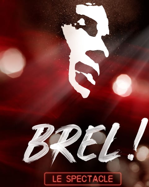 Brel ! le Spectacle