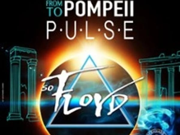 So Floyd, From Pompeii to Pulse